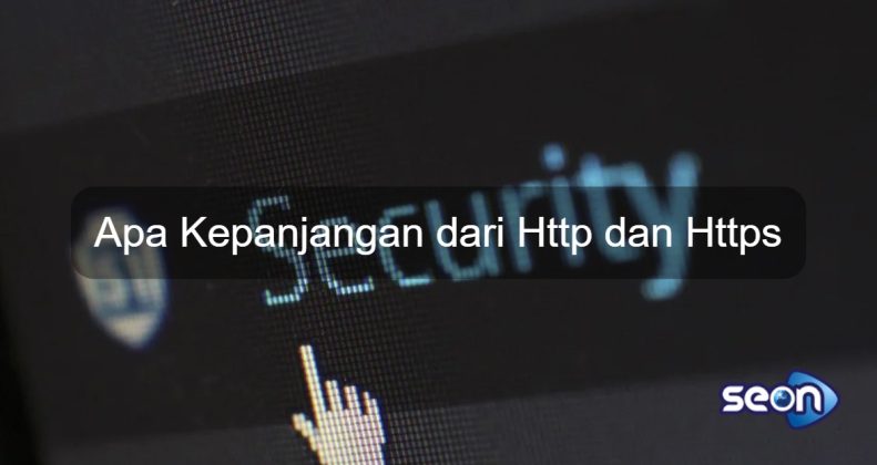 Apa Kepanjangan Dari Http Dan Https - SEON Digital Marketing