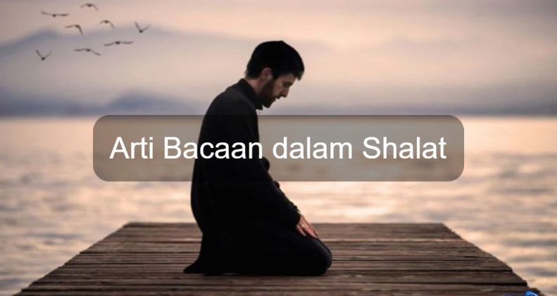 Arti Bacaan Dan Arti Gerakan Dalam Shalat - SEON Digital Marketing