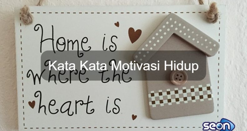 Kata Kata Motivasi Hidup - SEON Digital Marketing