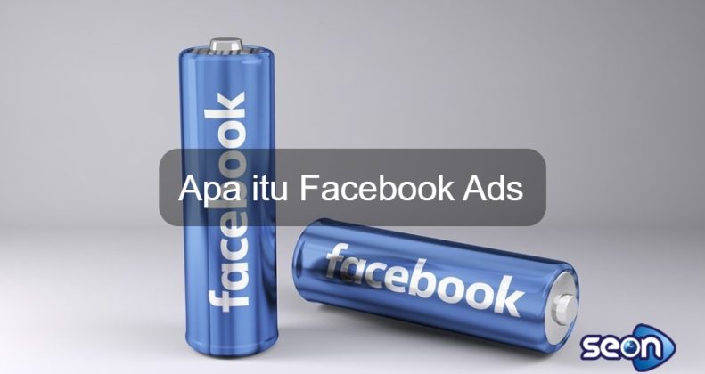 Apa Itu Facebook Ads - SEON Digital Marketing