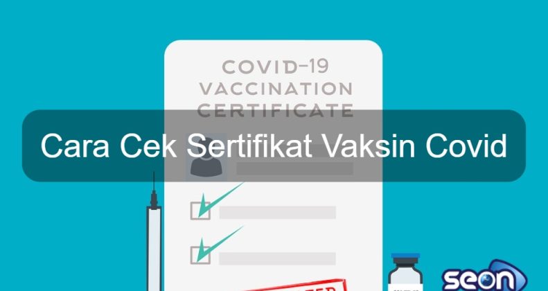 Cara Cek Sertifikat Vaksin - SEON Digital Marketing