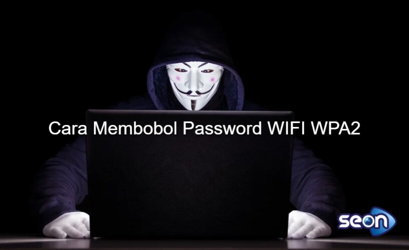 Cara Membobol Password Wifi Wpa2 Psk Image 815x498 1 - SEON Digital Marketing