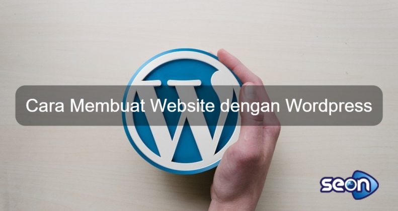 Cara Membuat Website Wordpress - SEON Digital Marketing