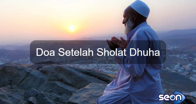 Doa Setelah Sholat Dhuha - SEON Digital Marketing