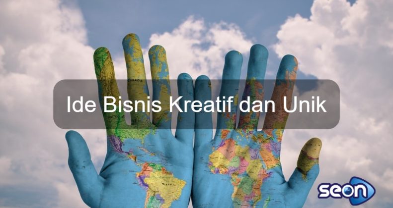 Ide Bisnis Kreatif Dan Unik - SEON Digital Marketing