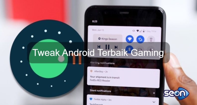 Tweak Android Terbaik - SEON Digital Marketing